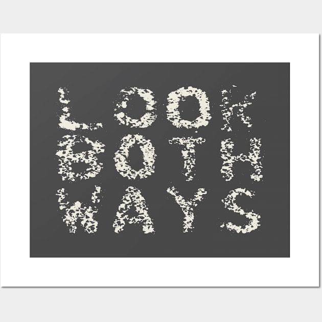 Look Both Ways - Street sign Wall Art by TinyPrinters